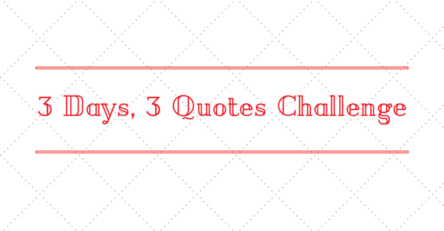 3 Day Quote Challenge